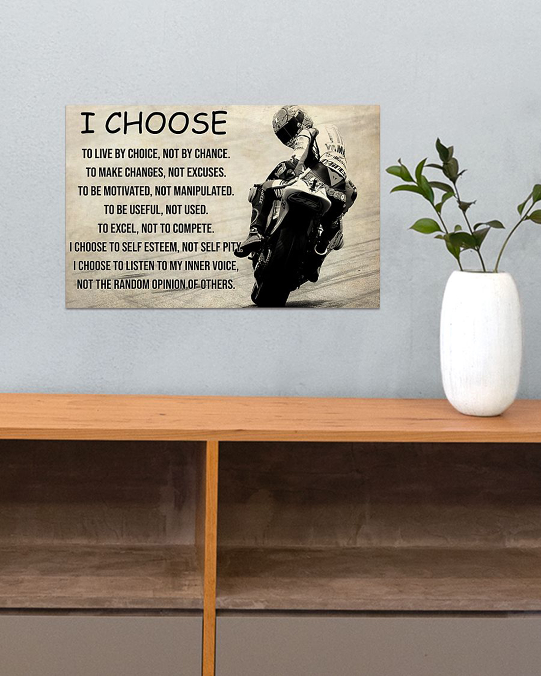 Motorcycle i choose to live by choice poster