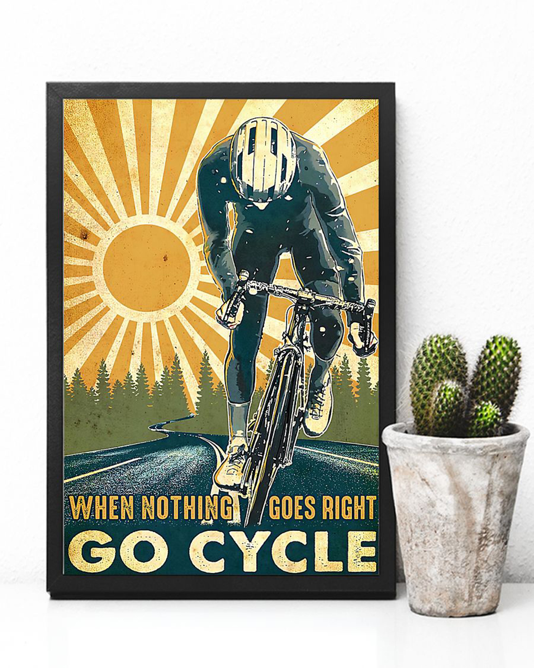 WHEN NOTHING GOES RIGHT GO CYCLE POSTER