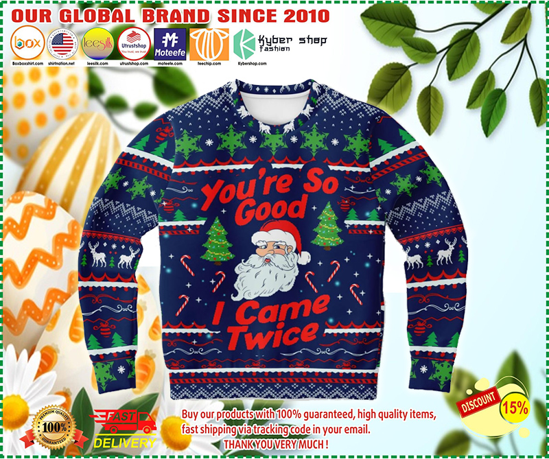 You’re so good I came twice ugly christmas sweater – BBS