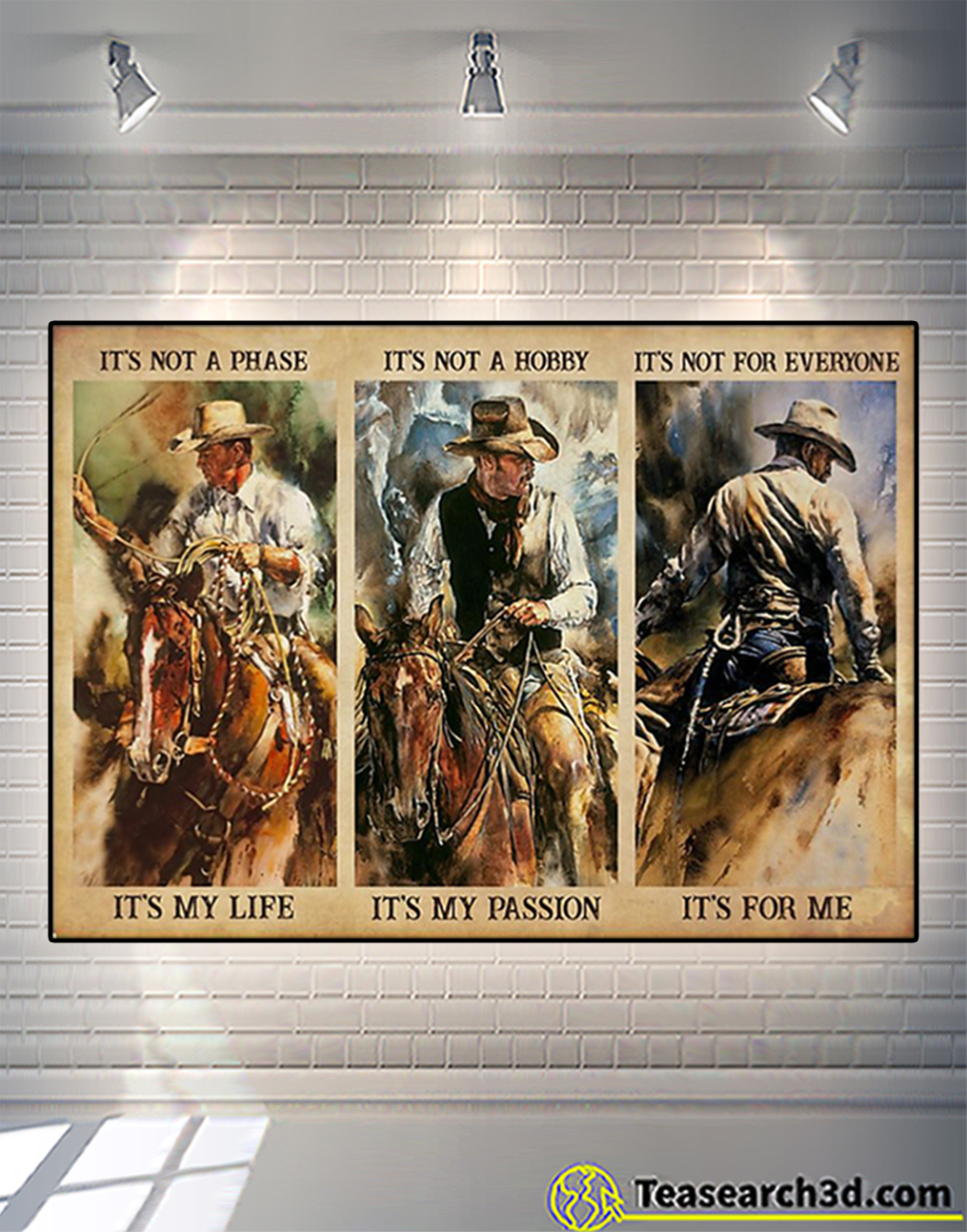 Cowboy it's not a phase it's my life poster