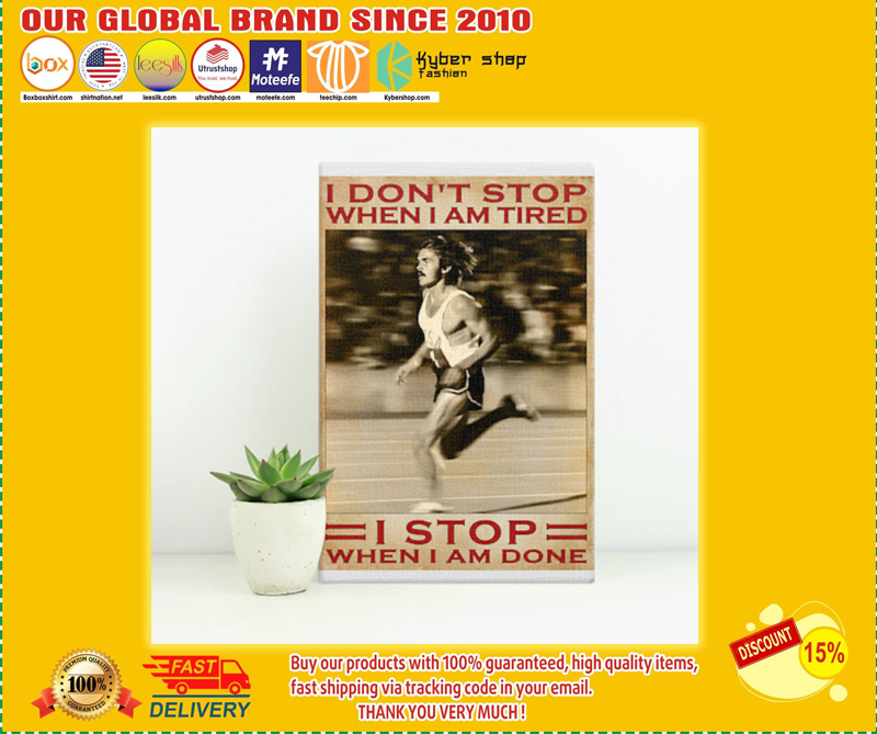 Running I don’t stop when I am tired I stop when I am done poster – BBS