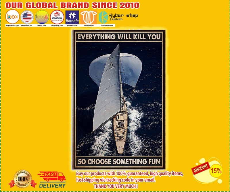 Sailing everything will kill you so choose something fun poster – BBS