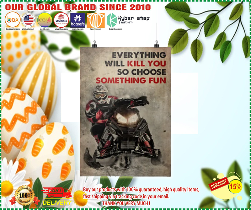 Snowcross everything will kill you so choose something fun poster 1