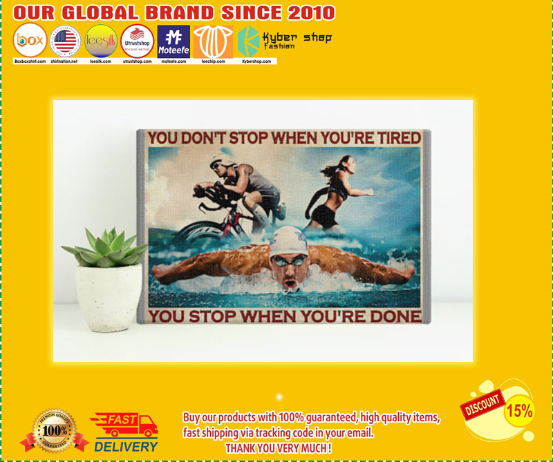 Triathlon you don’t stop when you’re tired you stop when you’re done poster – BBS