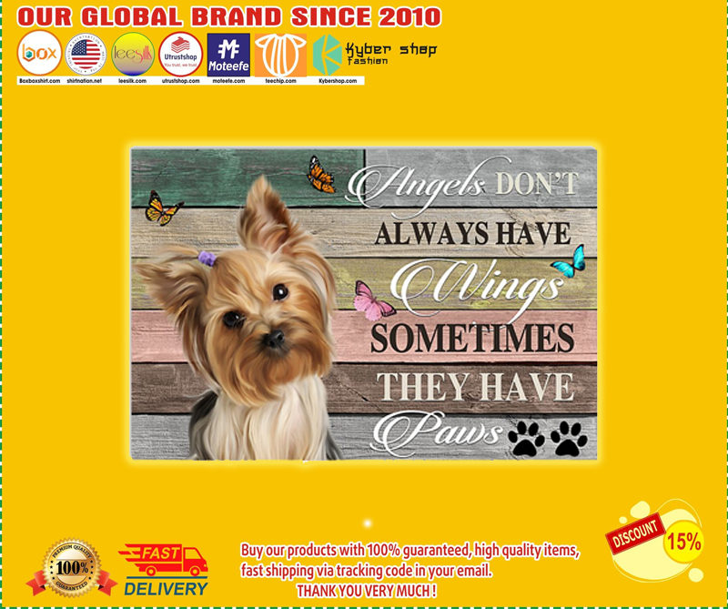Yorkshire Terrier angels don’t always have wings sometimes they have paws poster – BBS