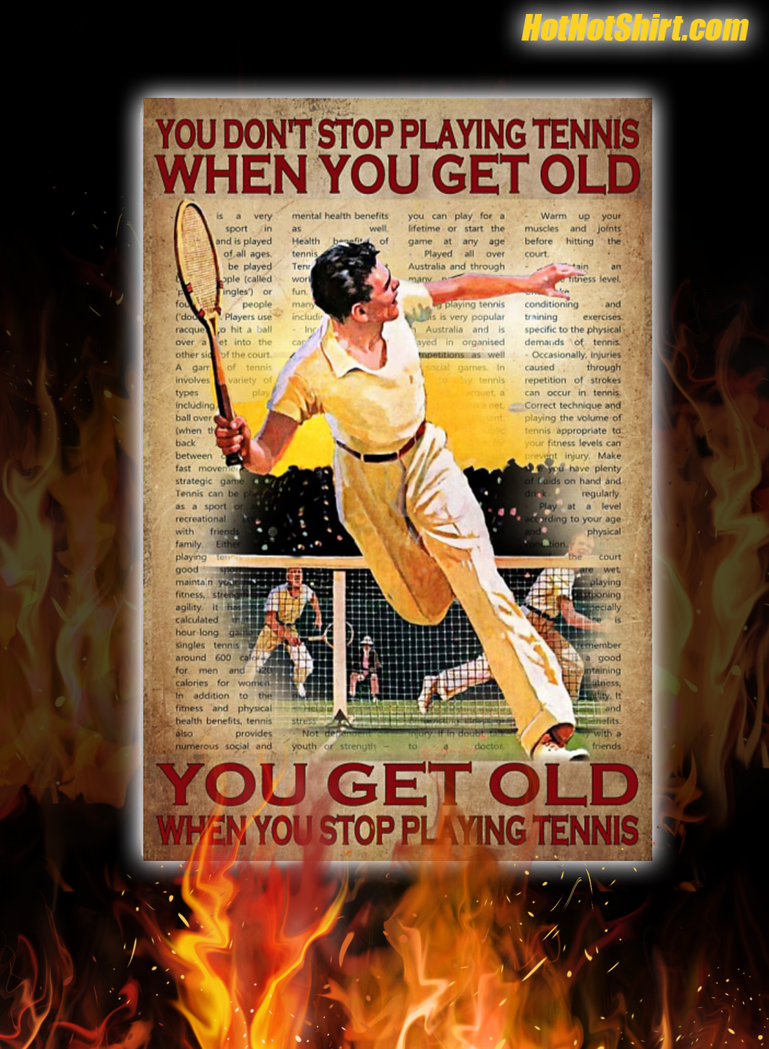 You Don't Stop Playing Tennis When You Get Old Poster And Canvas Print