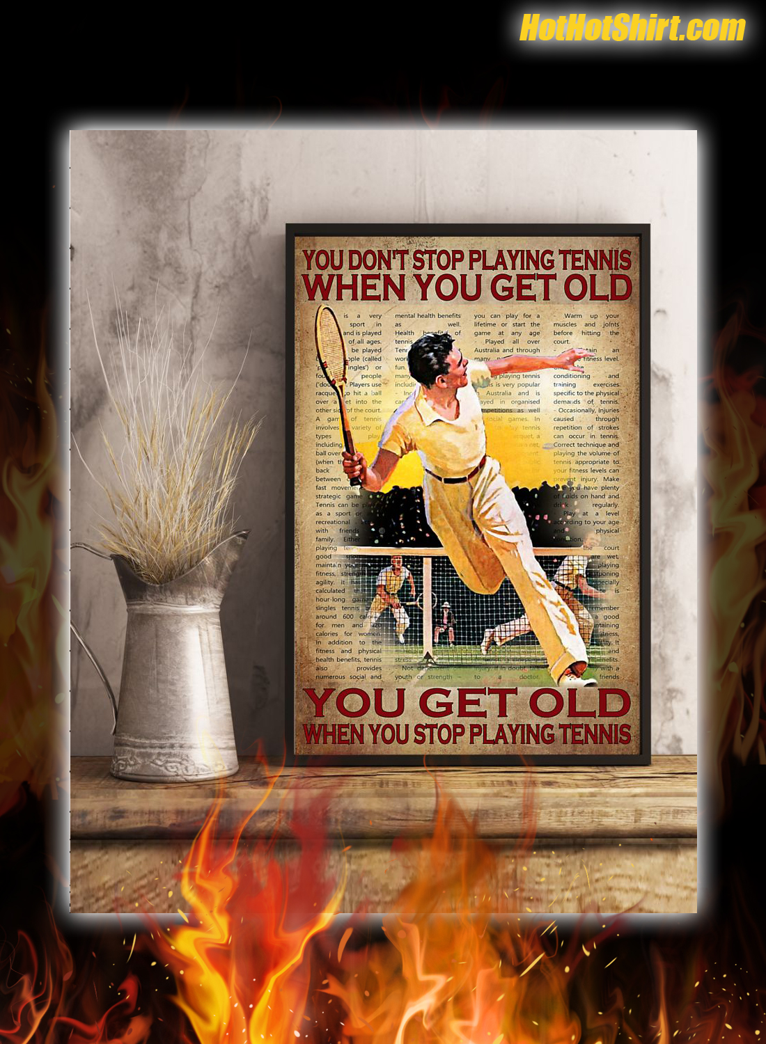 You Don't Stop Playing Tennis When You Get Old Poster