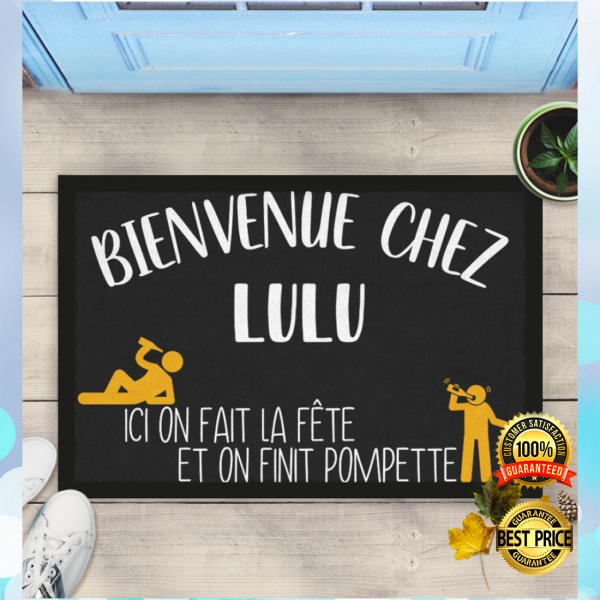 Bienvenue Chez Lulu Ici On Fait La Fete Et On Finit Pompette Doomat
