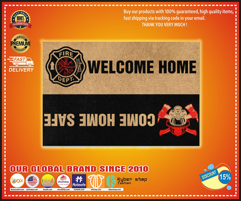 Fire DEPT welcome home come home safe doormat – BBS