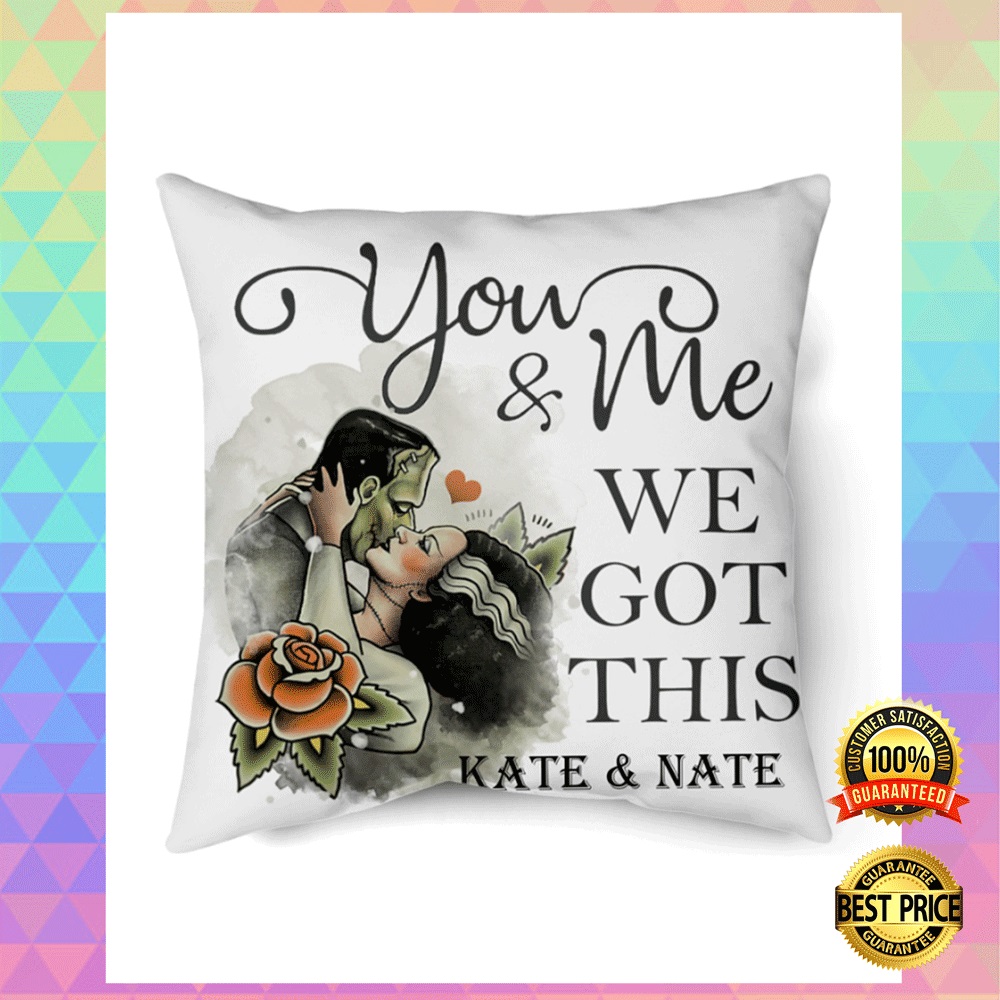 Personalized Frankenstein you and me we got this pillow2