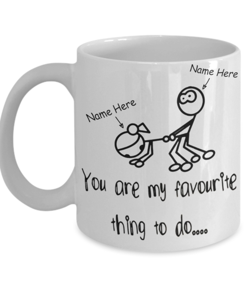 Personalized You Are My Favorite Thing To Do Mug