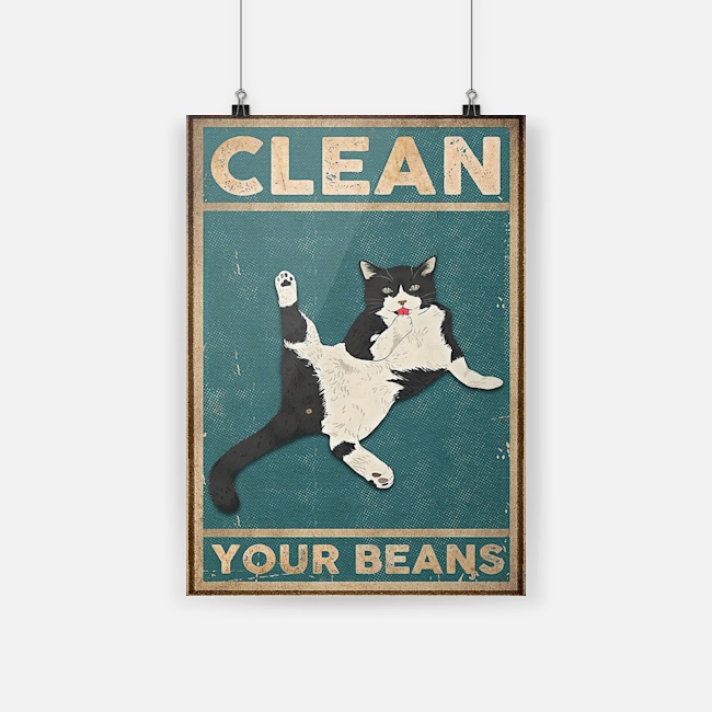 Tuxedo Cat clean your beans poster