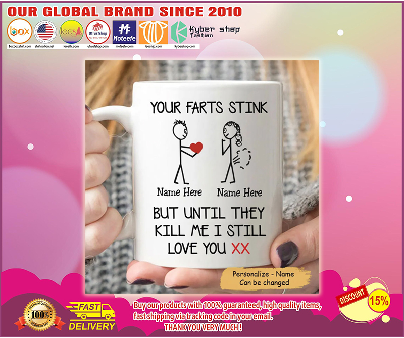 Valentine Your Farts Stink But Until They Kill Me I Still Love You Mug - BBS 2