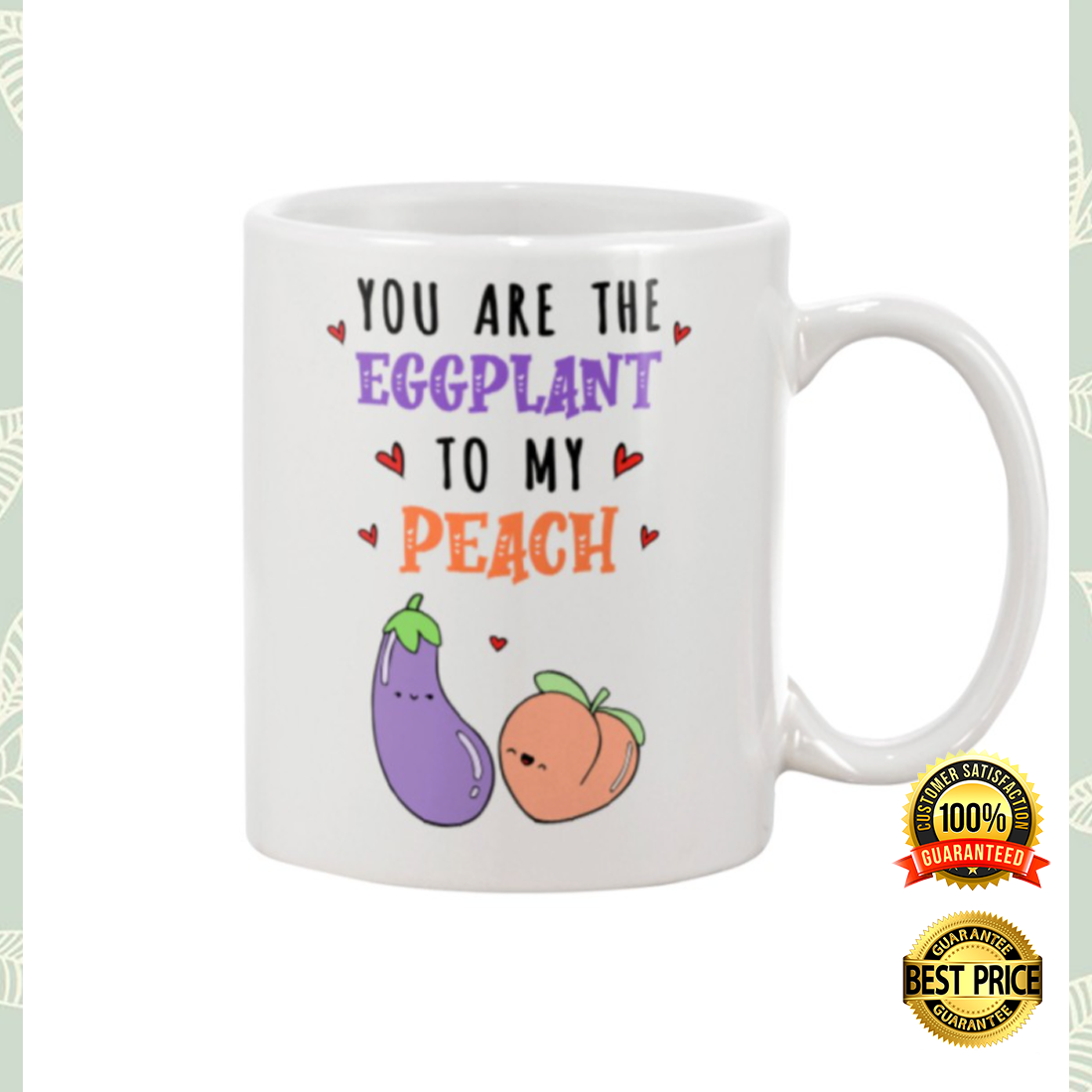 You Are The Eggplant To My Peach Mug