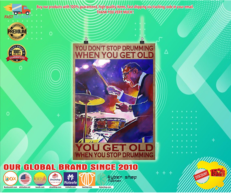 You don't stop drumming when you get old poster - LIMITED EDITION BBS 1