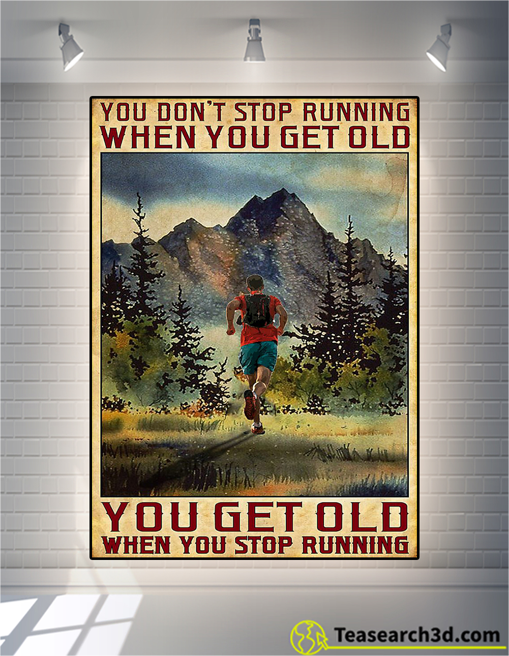 You don’t stop running when you get old poster