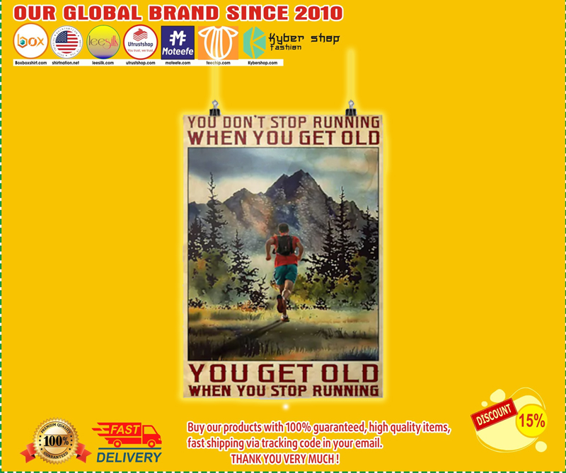 You get old when you stop running You don't stop running when you get old poster - BBS 1
