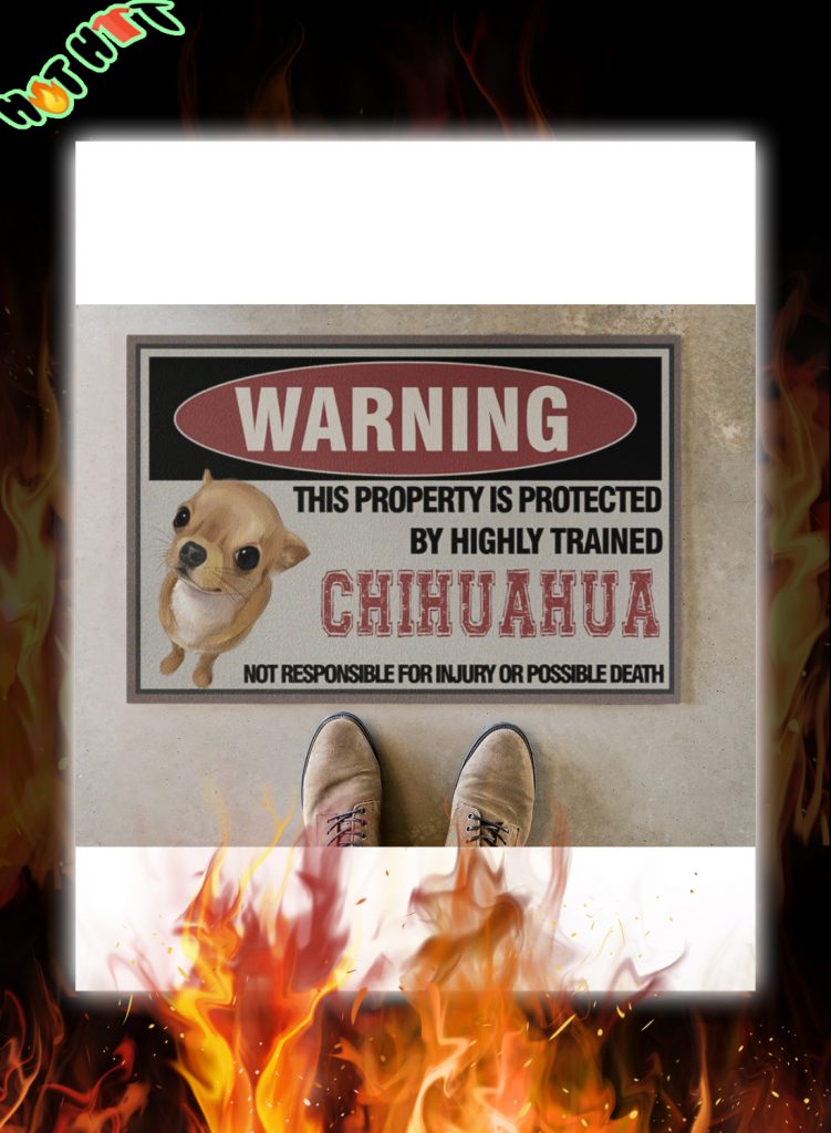 Warning this property is protected by highly trained chihuahua doormat