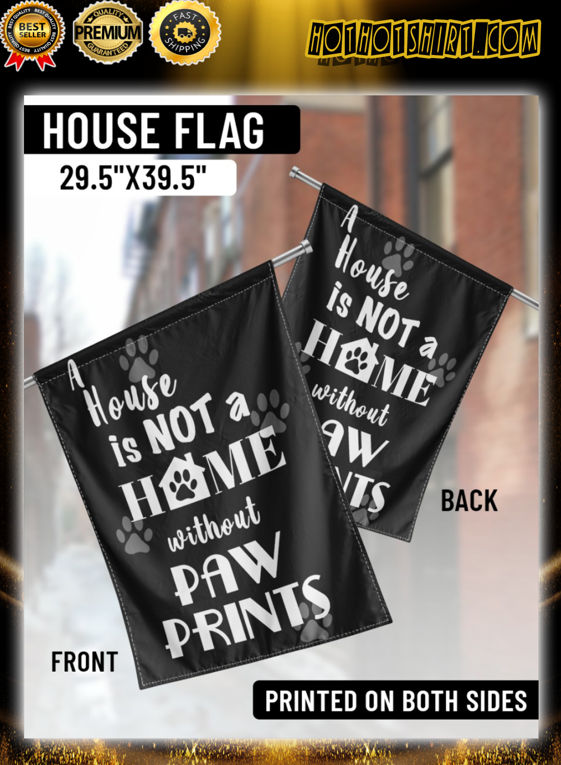 A house is not a home without paw prints flag