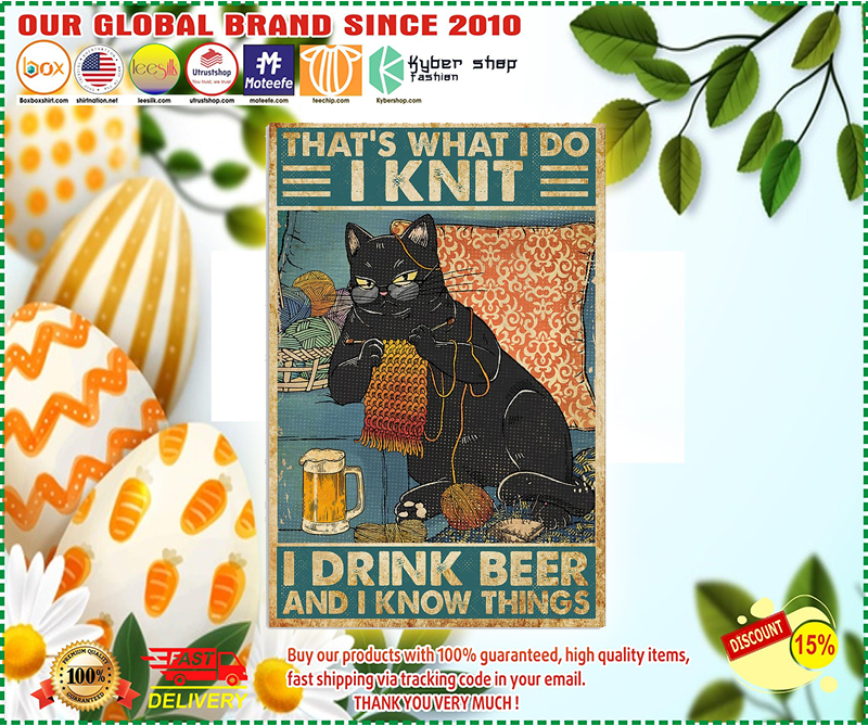 Black cat that’s what I do I knit I drink beer and I know things poster