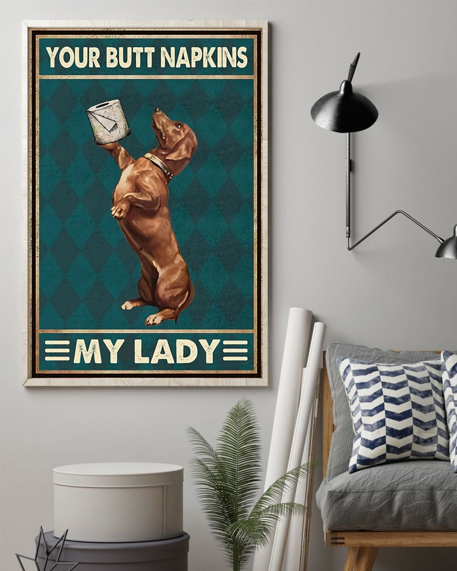 Dachshund your butt napkins my lady poster