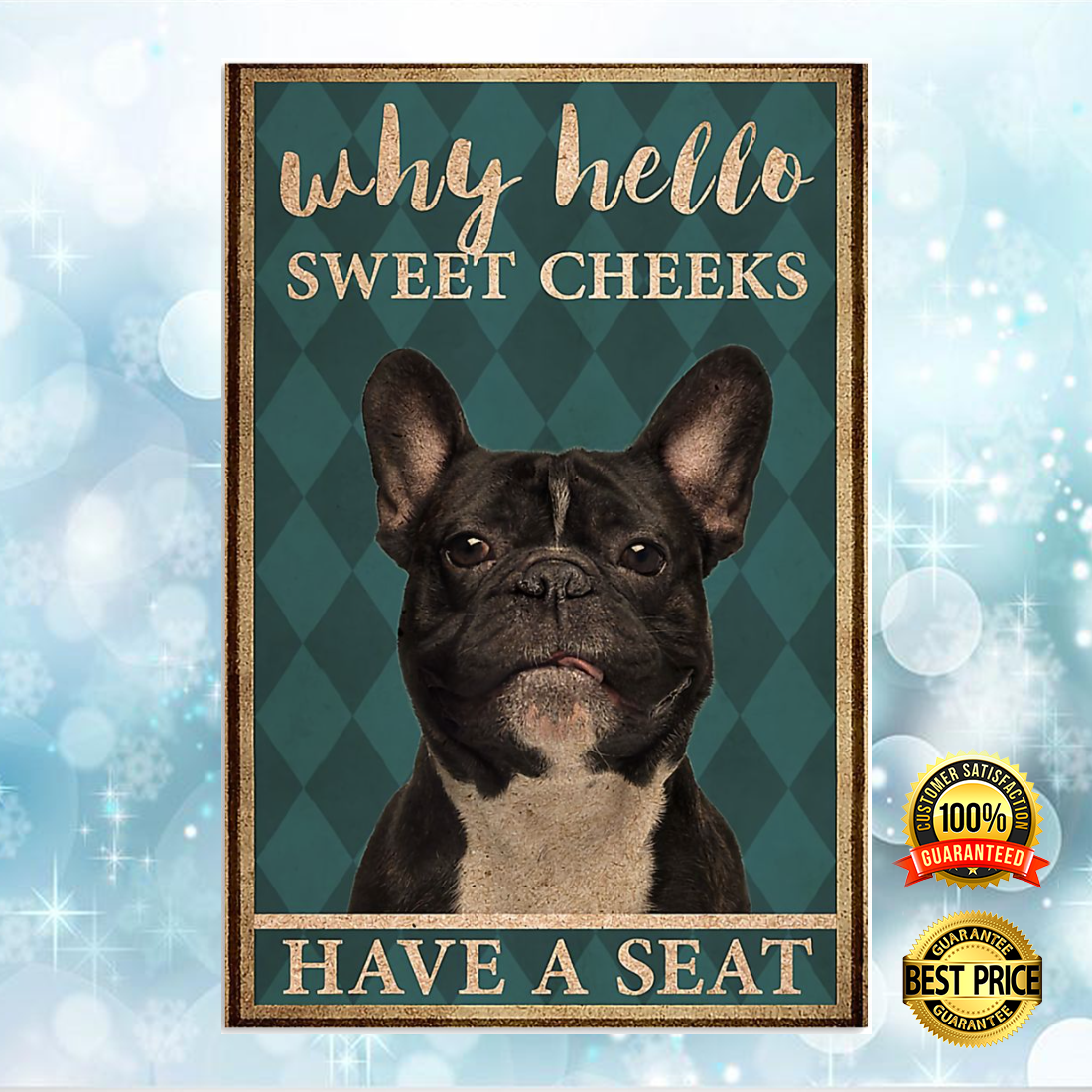 French bulldog why hello sweet cheeks have a seat poster 5