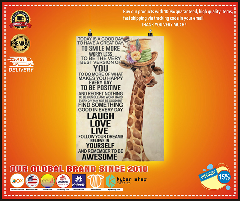 Giraffe today is a good day to have a great day to smile more poster