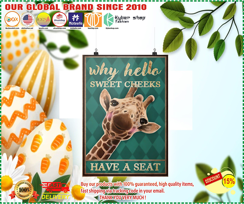 Giraffe why hello sweet cheeks have a seat poster