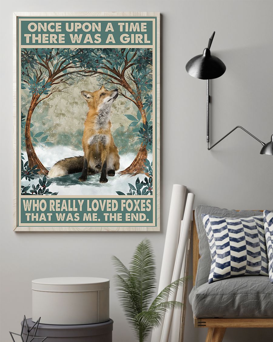 Once upon a time there was a girl who really loved foxes poster