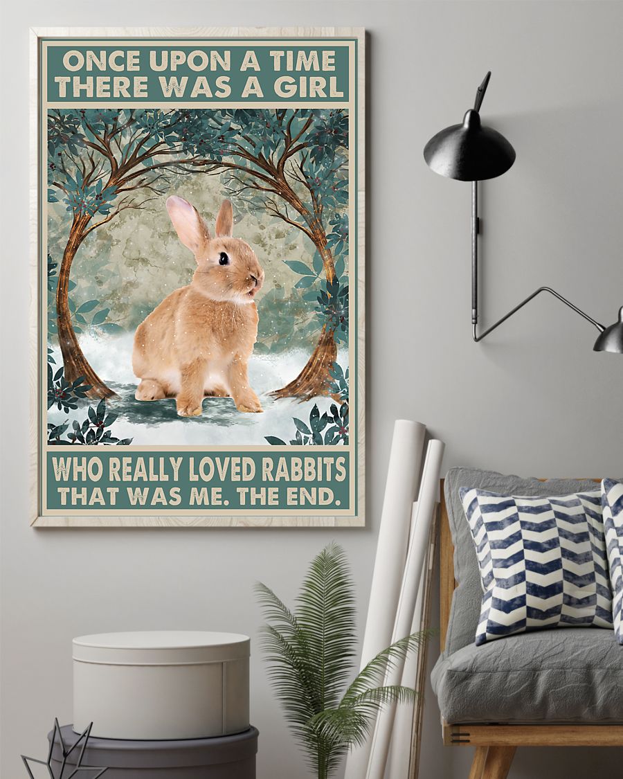 Once upon a time there was a girl who really loved rabbits poster