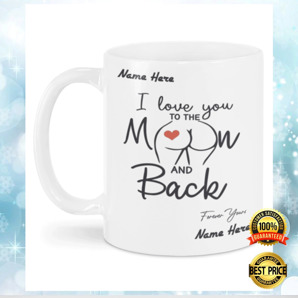 Personalized I Love You To The Moon And Back Butt Mug