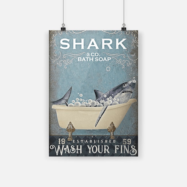Shark bath soap wash your fins poster