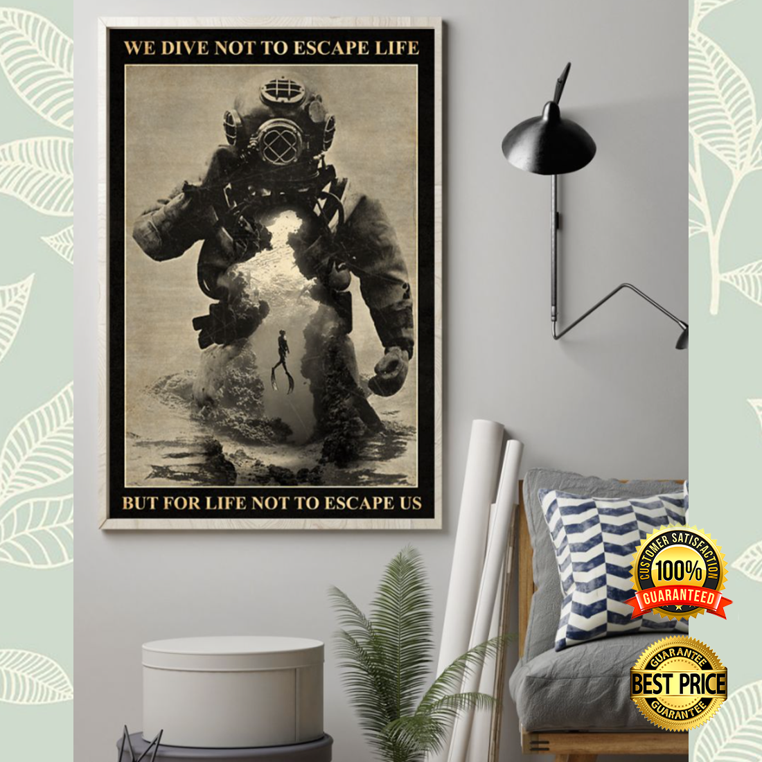 We Dive Not To Escape Life But For Life Not To Escape Us Poster