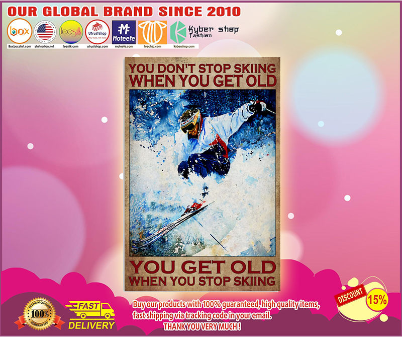 You don’t stop skiing when you get old poster – LIMITED EDITION BBS