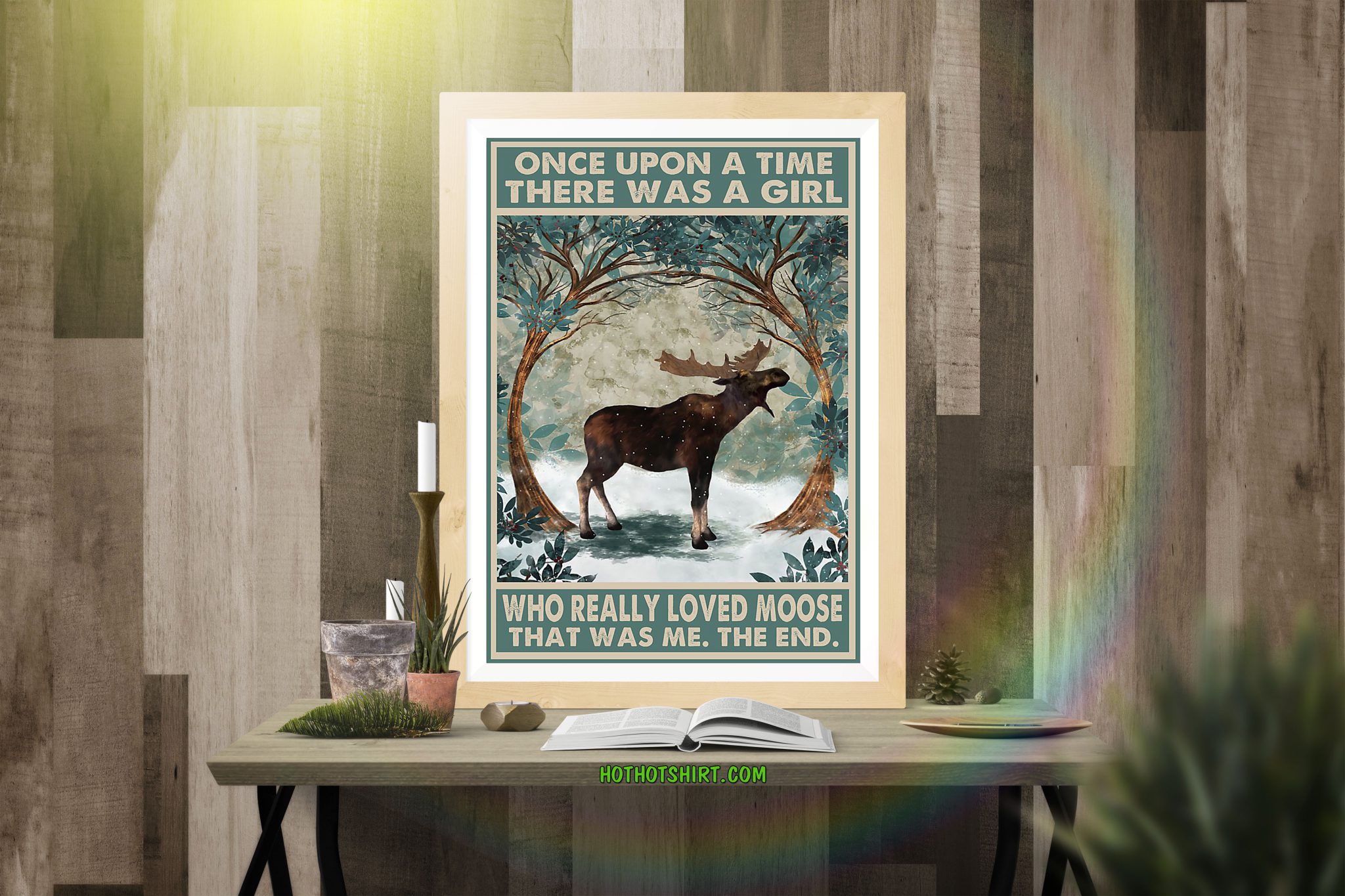 Once upon a time girl who really loved moose poster
