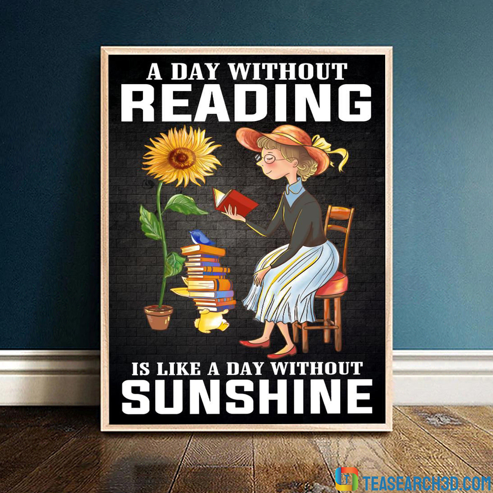 A day without reading is like a day without sunshine poster