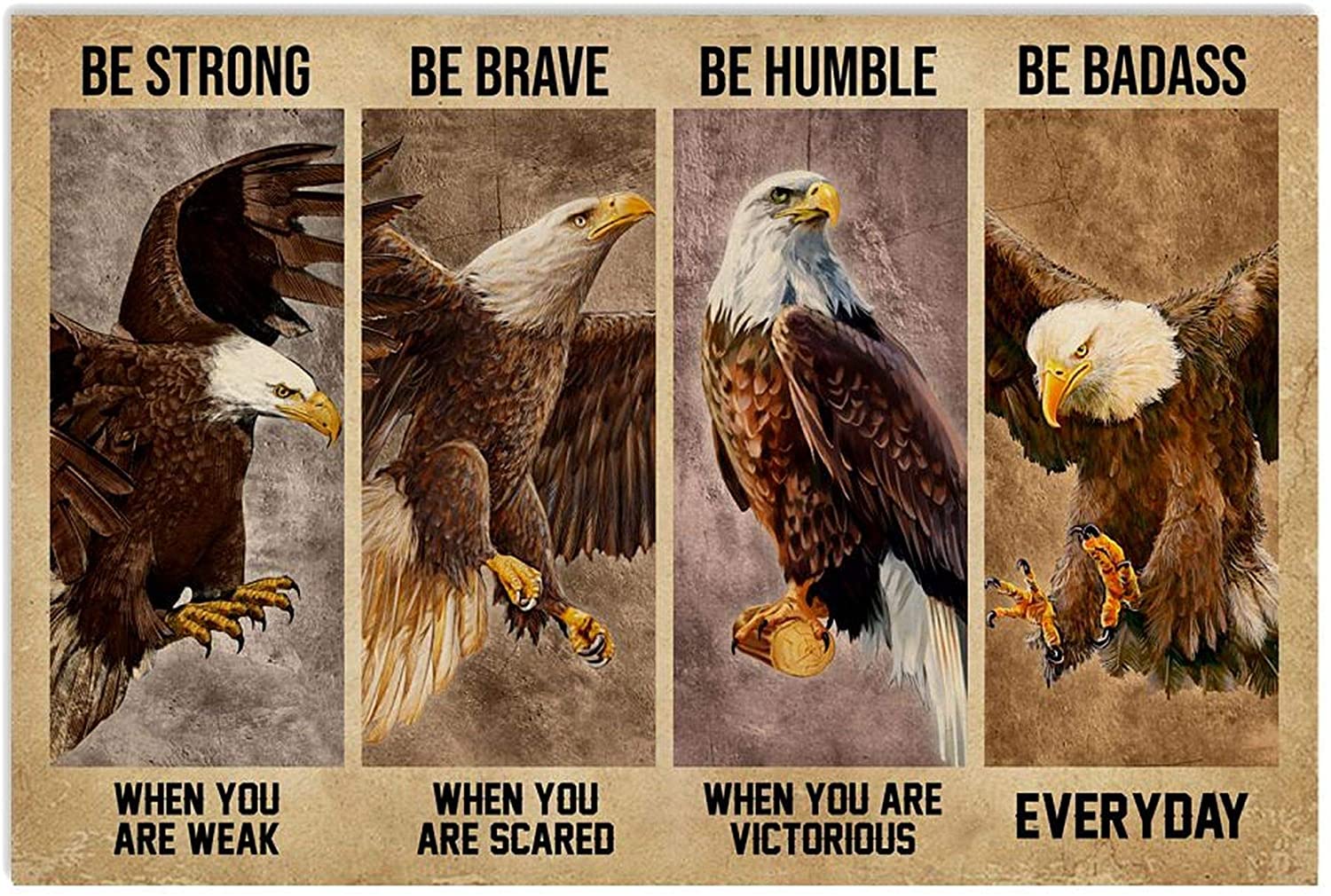 ANDIEZ Be Strong When You are Weak Be Brave When You are Scared Be Humble When You are Victorious Be Badass Everyday Eagle Poster