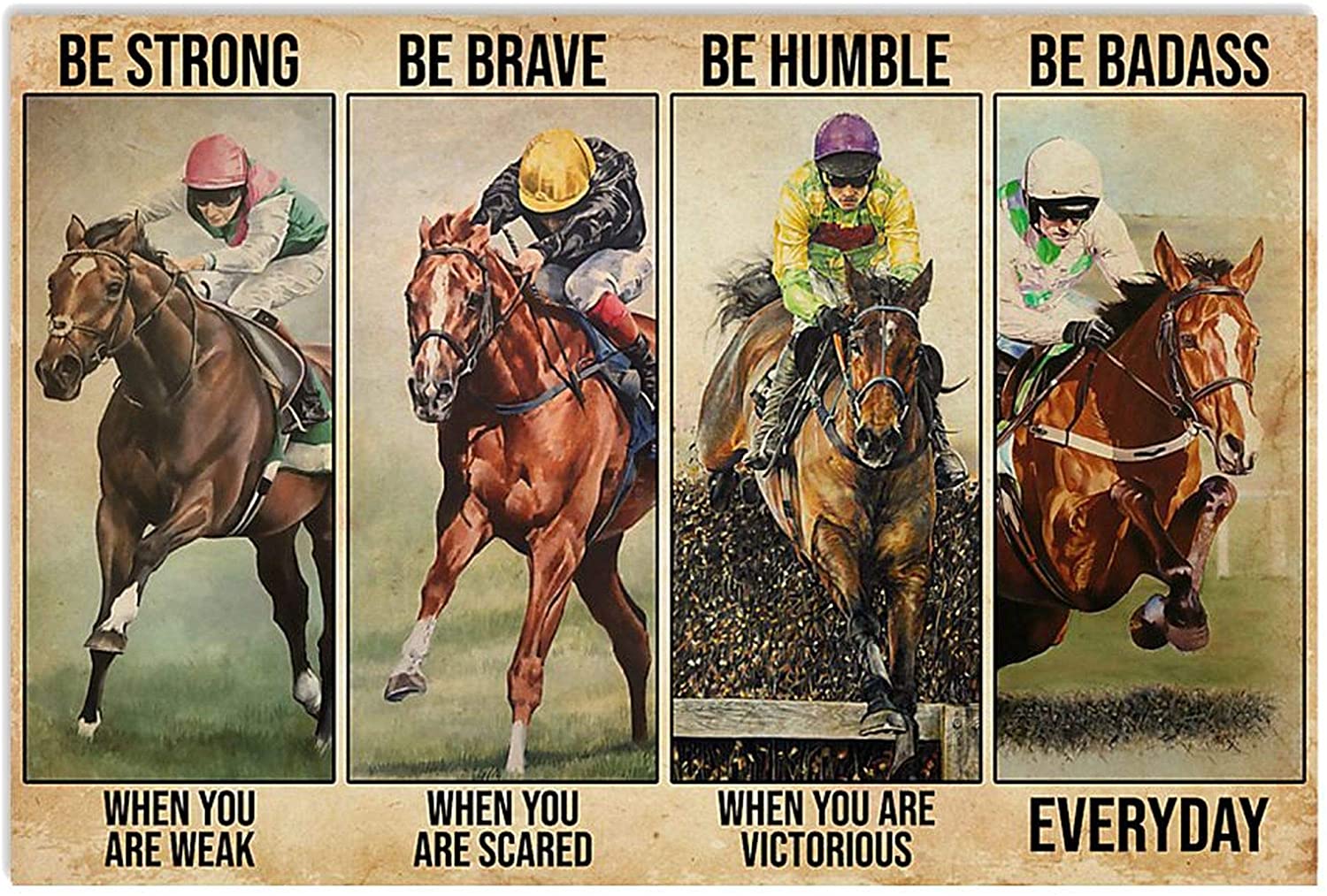 ANDIEZ Be Strong When You are Weak Be Brave When You are Scared Be Humble When You are Victorious Be Badass Everyday Horse Racing Poster