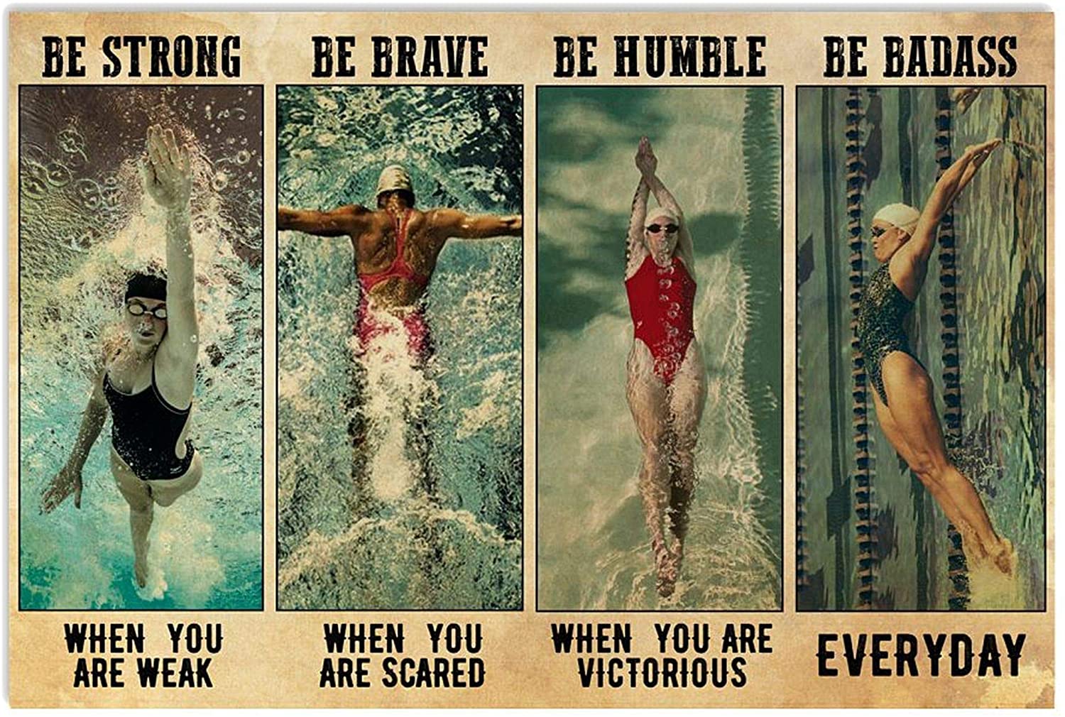 ANDIEZ Be Strong When You are Weak Be Brave When You are Scared Be Humble When You are Victorious Be Badass Everyday Swimming Poster