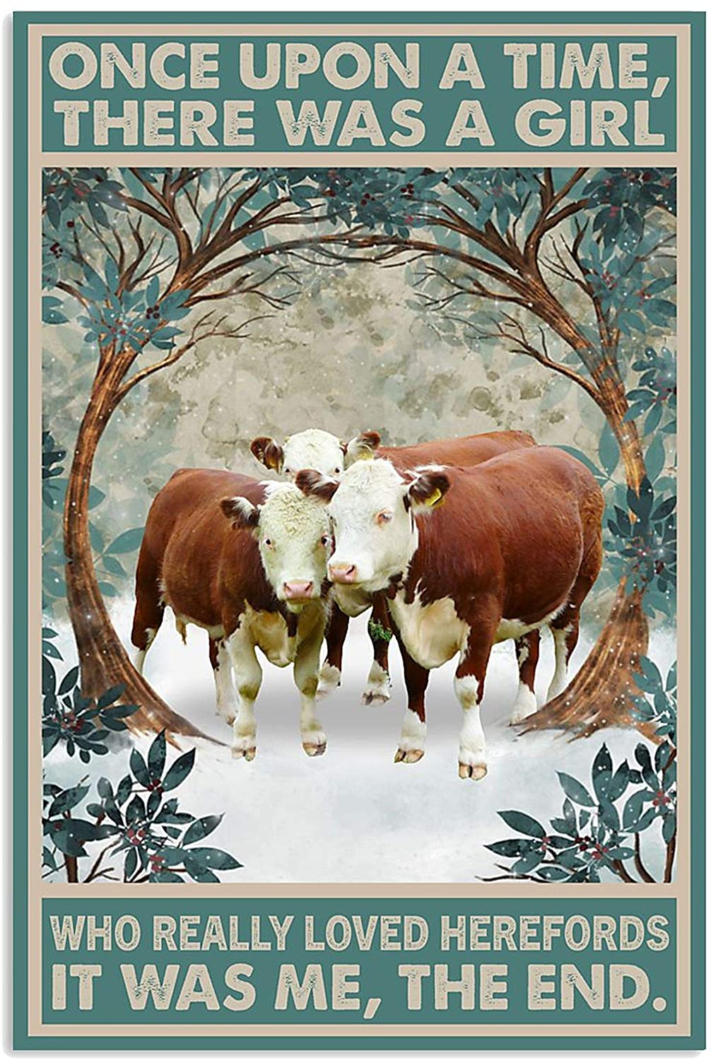 ANDIEZ Once Upon A Time There was A Girl Who Really Loved Herefords It was Me Poster