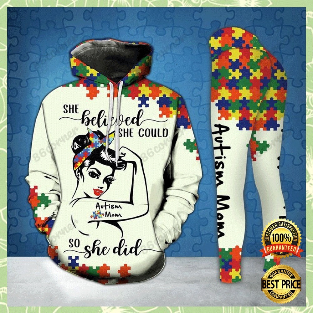 AUTISM MOM SHE BELIEVED SHE COULD SO SHE DID ALL OVER PRINTED 3D HOODIE AND LEGGING