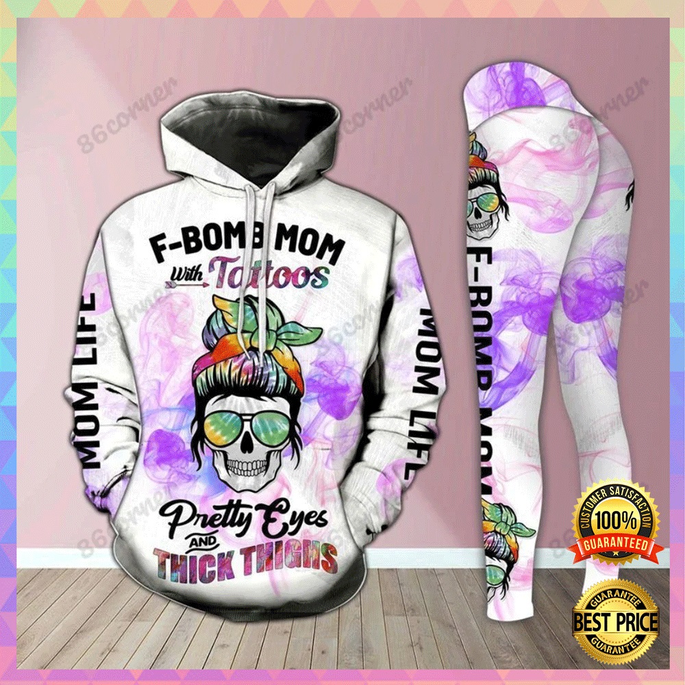 F Bomb Mom With Tattoos Pretty Eyes And Thick Thighs All Over Printed 3D Hoodie And Legging 2