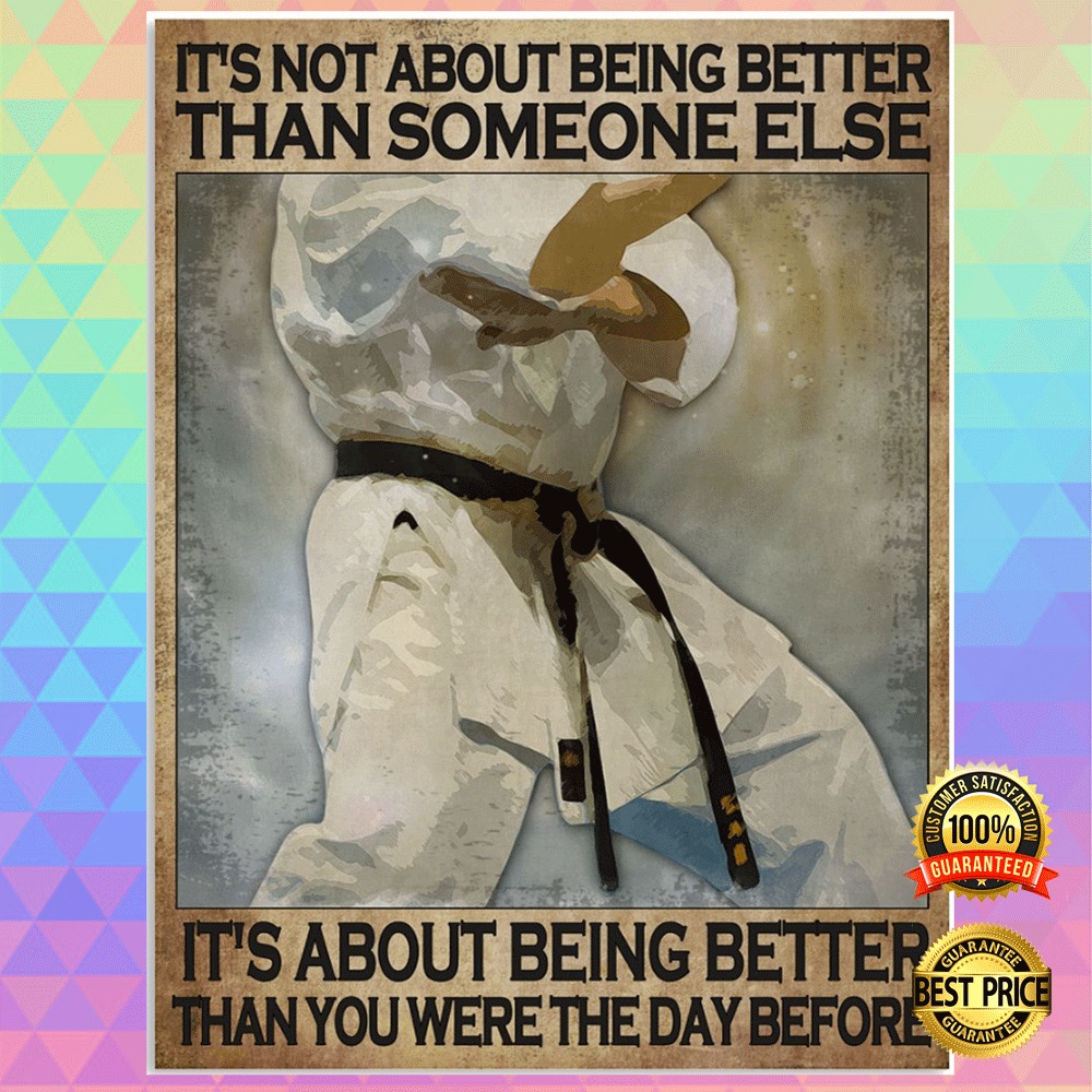 Karate it's not about being better than someone else it's about being better than you were the day before poster2