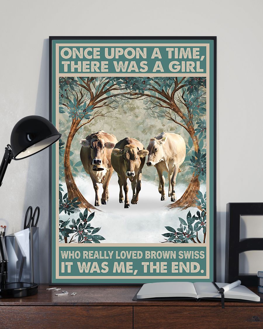 Once upon a time there was a girl who really loved brown swiss poster