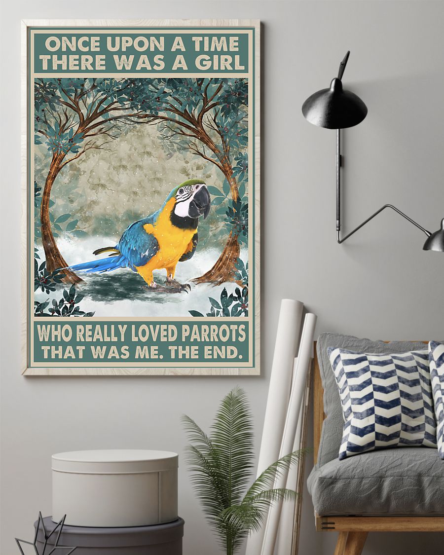 Parrot Once upon a time there was a girl who really loved parrots poster
