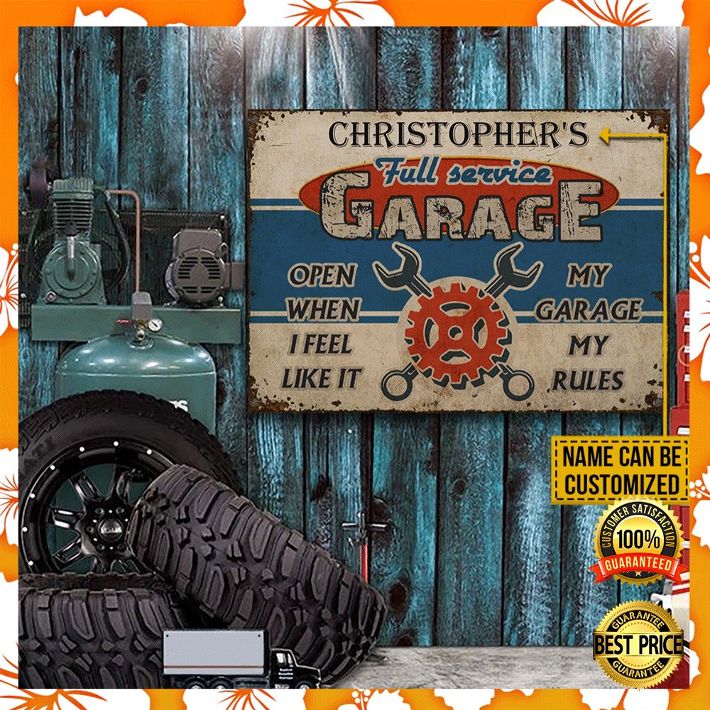 Personalized Full Service Garage Open When I Feel Like It My Garage My Rules Poster 1
