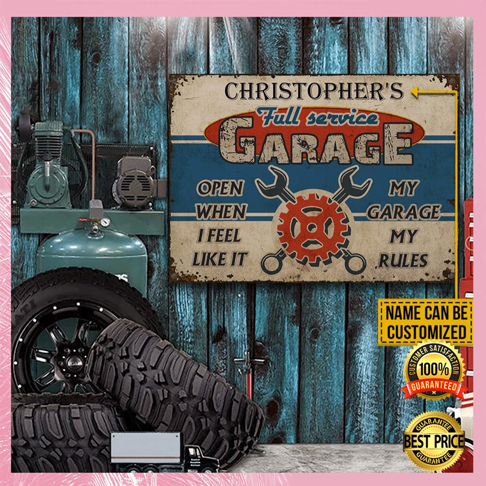 Personalized full service garage open when i feel like it my garage my rules poster2
