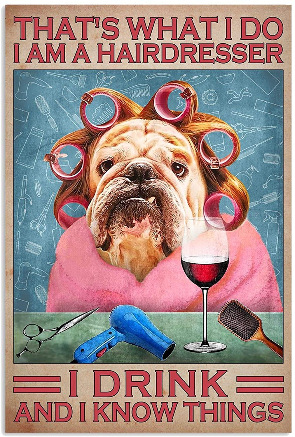 That's What I Do I Am A Hairdresser I Drink and I Know Things Poster