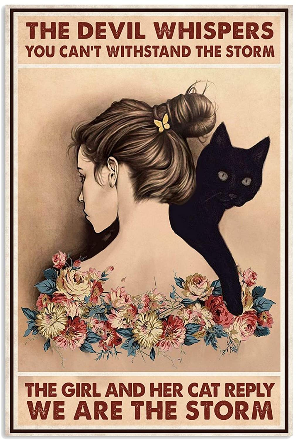The Devil Whispered You Can't Withstand The Storm The Girl and Her Cat Reply We are The Storm Poster