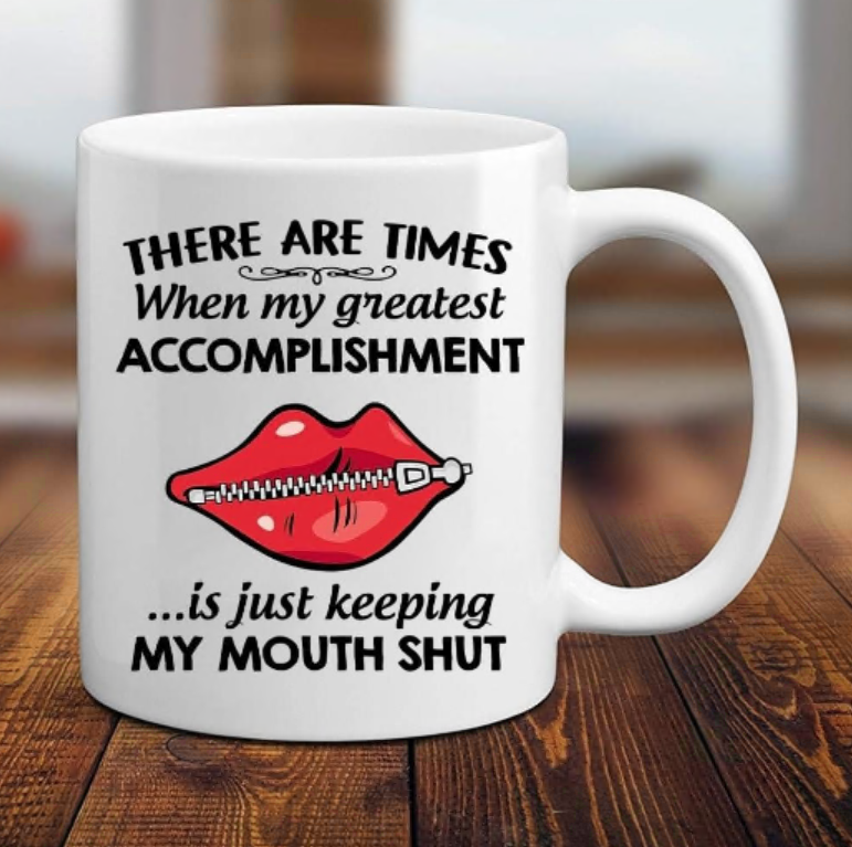 There Are Times When My Greatest Accomplishment Is Just Keeping My Mouth Shut Mug 3